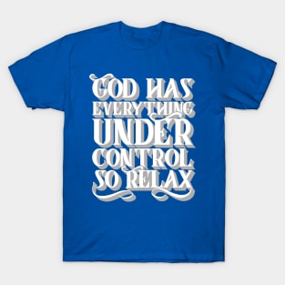 God Has Everything Control T-Shirt